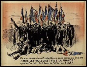 These are the Veterans Affairs unarmed shouting: "Down with THIEVES VIVE LA FRANCE!" that the Combine has killed February 6, 1934 Affiche de propagande. "Ce sont les Anciens Combattants sans armes qui...